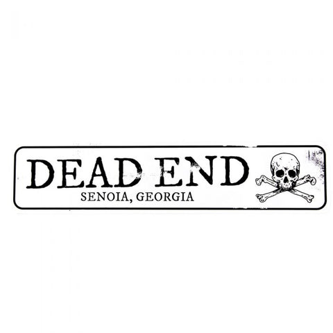 Dead End, Senoia Tin Sign