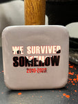 We Survived Somehow Button